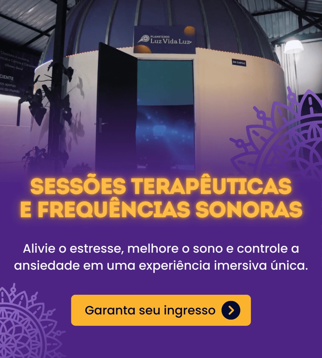 Sessões Terapêuticas com Frequências Sonoras no Cinema Imersivo Luz Vida Luz