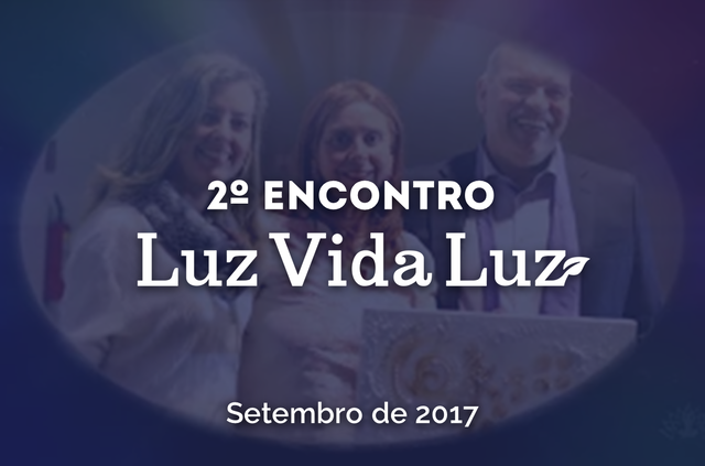 Segundo-Encontro-Luz-Vida-Luz